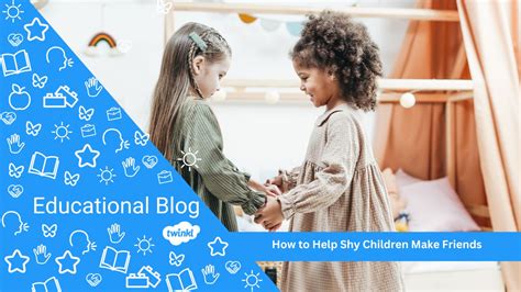 How To Help Shy Children Make Friends Childhood Shyness