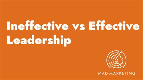 ineffective vs effective leadership with examples and anecdotes you can apply to your life