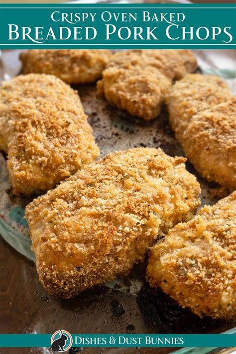 Crispy Oven Baked Breaded Pork Chops Dishes And Dust Bunnies