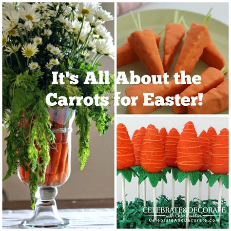 18 Carrot Treats Crafts And Centerpieces Celebrate And Decorate