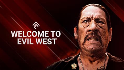 Danny Trejo For Evil West The 1 And Only Best Brand Ambassadors