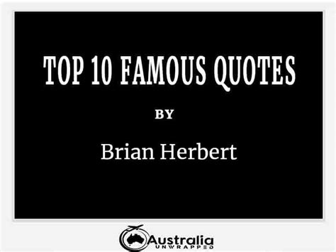 Brian Herberts Top 10 Popular And Famous Quotes