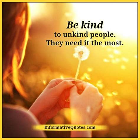 Be Kind To Unkind People Informative Quotes