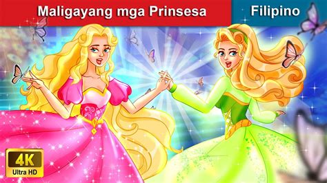 Maligayang Mga Prinsesa 👸 Happy Princesses In Filipino 🌜 Woa Filipino