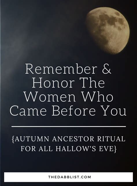 Remember And Honor The Women Who Came Before You Autumn Ancestor Ritual