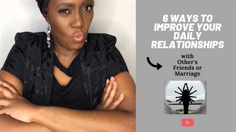 Improverelationships Howtoimproveself 6 Ways To Improve Your Daily Relationships With Other S