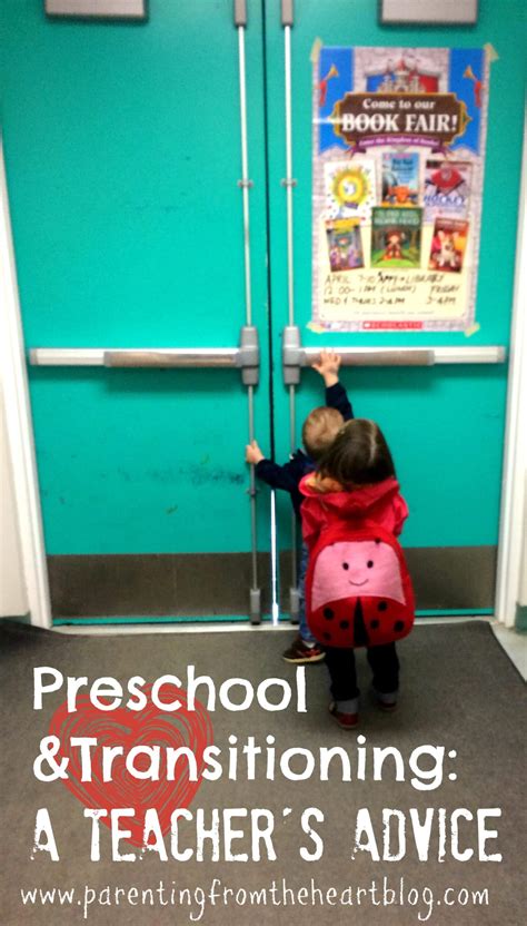 Transitioning And Preschool One Teachers Advice Parent From Heart