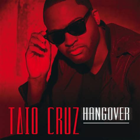 Hangover Taio Cruz Télécharger Et écouter Lalbum