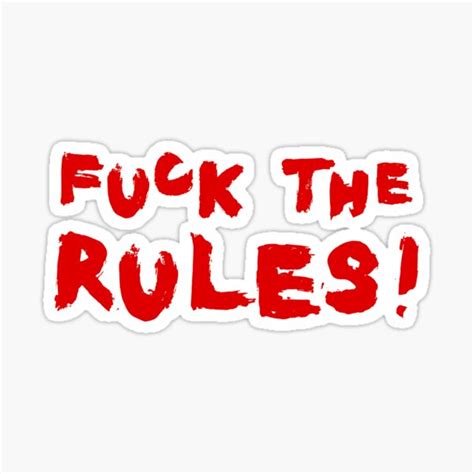 Fuck The Rules Sticker By Querblick Redbubble