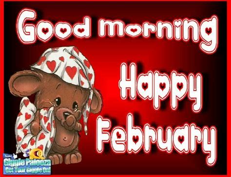 Morning Good Morning Happy Happy February Months In A Year