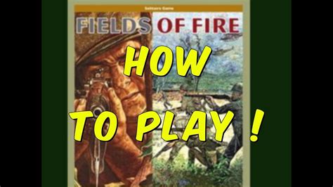 Fields Of Fire How To Play Youtube