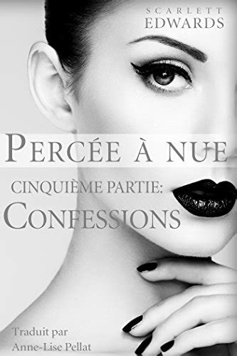 Percée à Nue 5 Confessions Percée à Nue Series French Edition