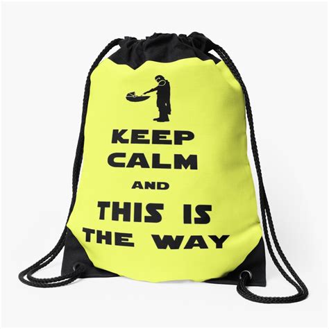 Keep Calm And This Is The Way Black Drawstring Bag By Xfchemist