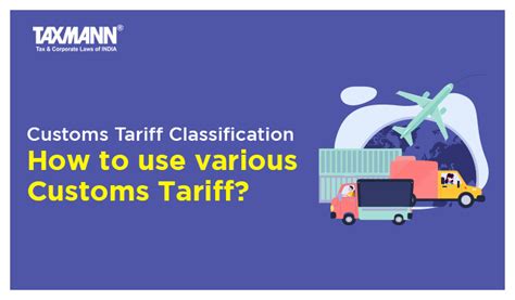 Customs Tariff Classification How To Use Various Customs Tariff