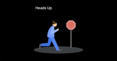 New ‘heads Up Feature Nags Distracted Android Users To Look Up While