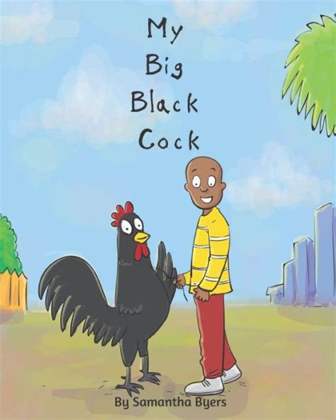 My Big Black Cock By Samantha Byers Paperback Barnes And Noble®