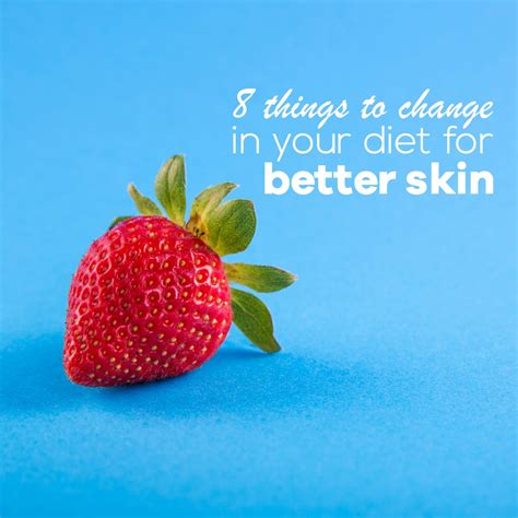 Next time, you can pick something that suits you, but allow your partner to have a chance to explore their interests, too. 8 Things to Change in Your Diet For Better Health and Skin ...