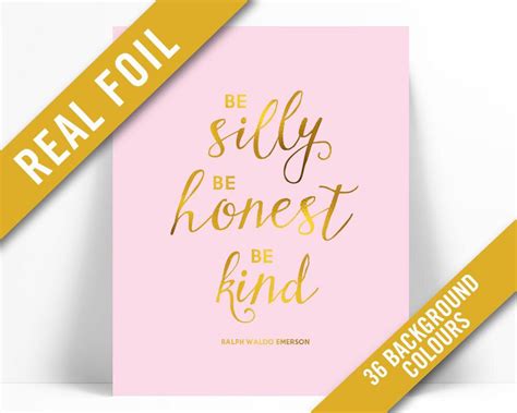 Be Silly Be Honest Be Kind Gold Foil Print Inspirational Etsy Gold