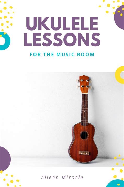 Ukulele Lessons Comprehensive Unit For The Music Classroom Ukulele Lesson Teaching Ukulele
