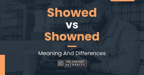 Showed Vs Showned Meaning And Differences