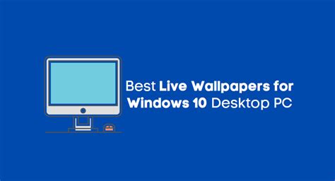 7 Best Live Wallpapers For Windows 10 Desktop Pc