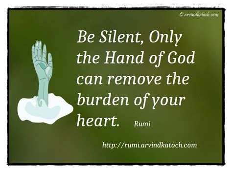 Rumi Quote With Meaning Be Silent Only The Hand Of God