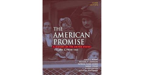 The American Promise A History Of The Unites States Volume Ii From
