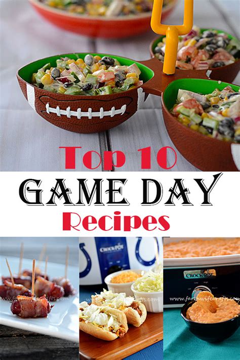 Top 10 Game Day Recipes The Farmwife Crafts