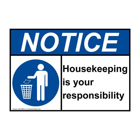 Notice Sign Housekeeping Is Your Responsibility Ansi