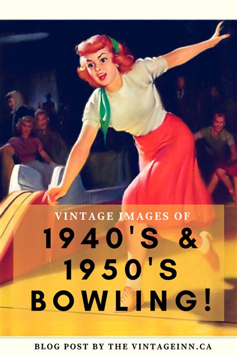 1940s And 50s Bowling Fun The Vintage Inn Bowling Vintage Blog