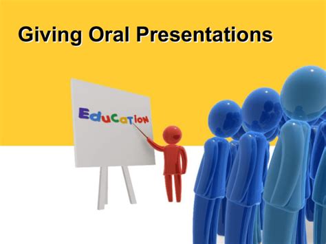 Making Oral Presentations