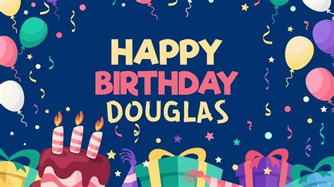 Happy Birthday Douglas Wishes Images Memes 