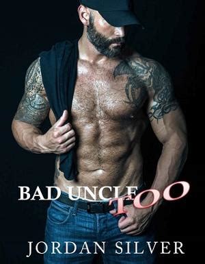 Bad Uncle Too By Jordan Silver Online Free At Epub