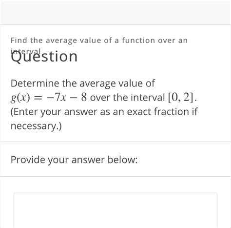 The question asks for the average value of a(x) o ver this interval 0 to 2. Answered: Find the average value of a function… | bartleby