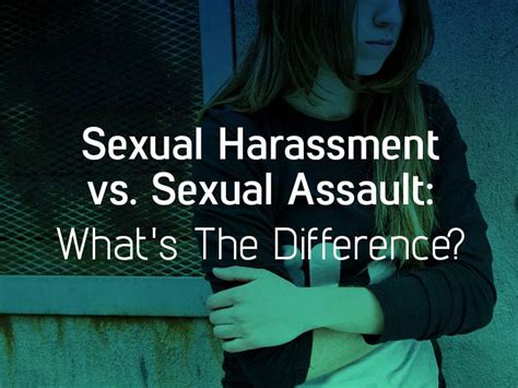How Does Sexual Harassment Differ From Sexual Assault