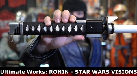 ultimate works the ronin custom lightsaber review star wars visions youtube