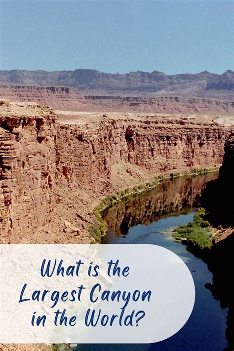 What Is The Largest Canyon In The World In 2023 Canyon Grand Canyon