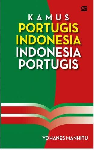 Buku Kamus Indonesia Portugis Portugis Indonesia Bukukita