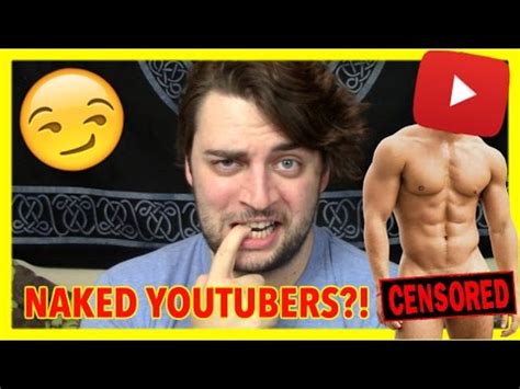 Naked Youtubers Youtube