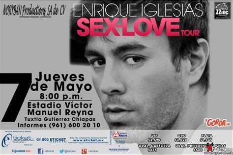Confirmado Enrique Iglesias Y Su Sex And Love Tour Llegan A Tuxtla Gtz