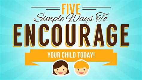 5 Simple Ways To Encourage Your Child Today Sharefaith Magazine