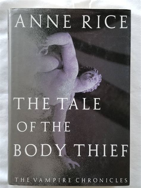 The Tale of the Body Thief The Vampire Chronicles by Rice, Anne: Good