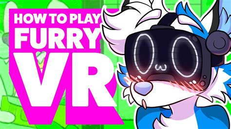 How To Play Furry Vr Vrchat Youtube