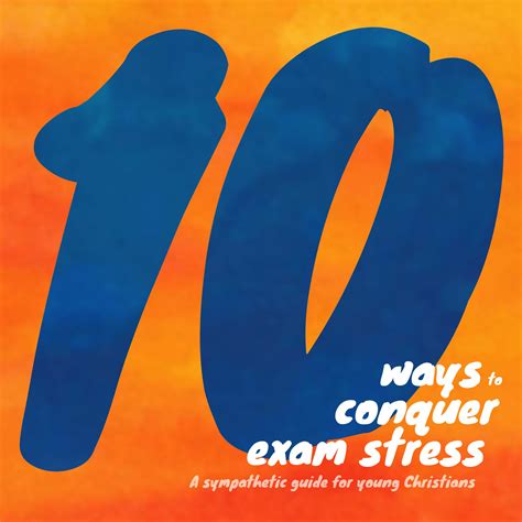 Episode 53 10 Ways To Conquer Exam Stress — Gospel Reformation Uk