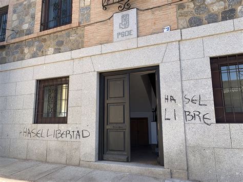 Vandalismo El Psoe Denuncia Las Pintadas En Su Sede De Toledo Para