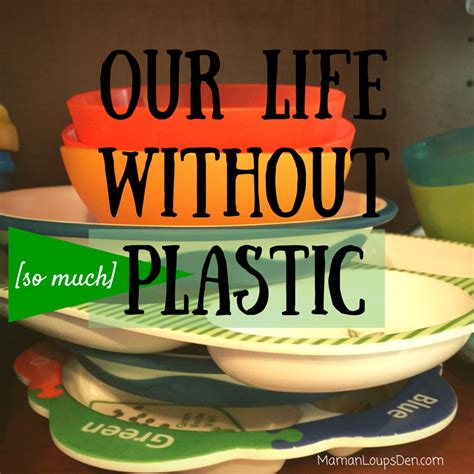 Our Life Without So Much Plastic