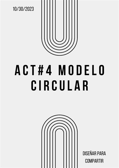 Act4 Modelo Circular Diseñar Para Compartir A C T 4 M O D E L O C