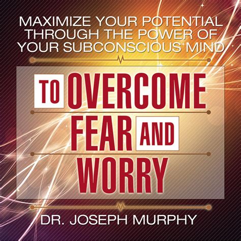 Maximize Your Potential Through The Power Of Your Subconscious Mind To