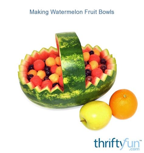Making Watermelon Fruit Bowls Thriftyfun