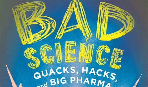 Visit our new location, badben.com. Bad Science: Quacks, Hacks, and Big Pharma Flacks by Ben ...